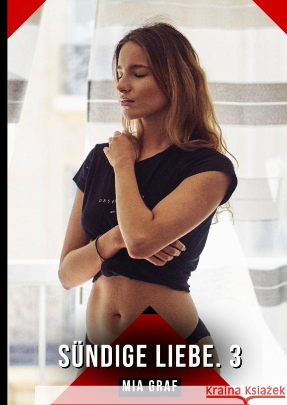 Sündige Liebe. 3 Graf, Mia 9783384480675