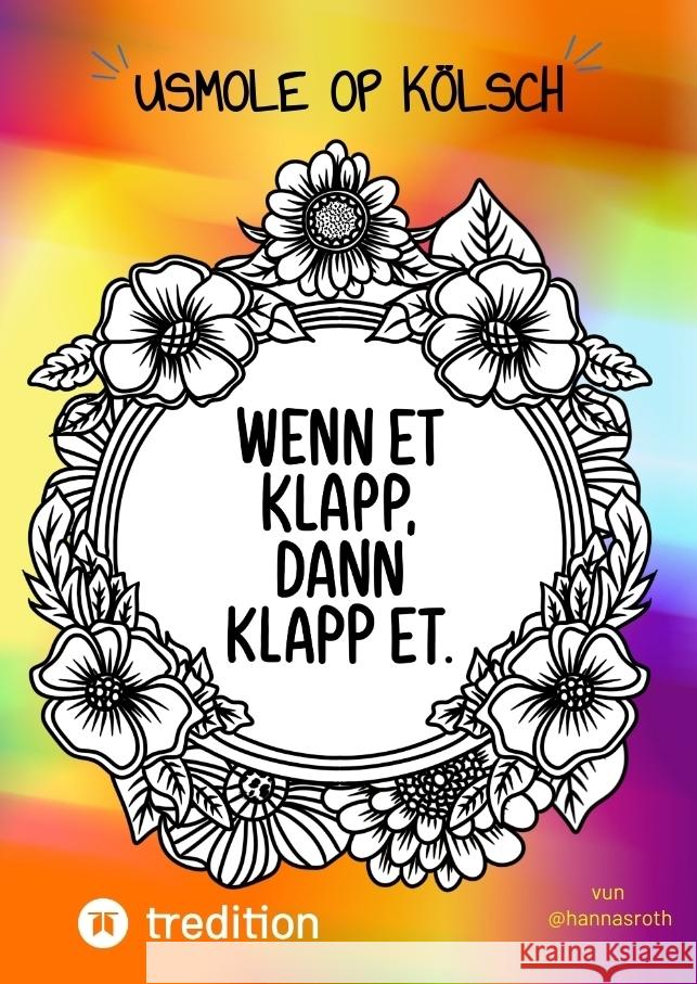 Usmole op KÖLSCH - Das KÖLSCHE Malbuch Roth, Hanna 9783384481764 @hannasroth