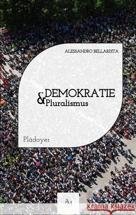 Demokratie & Pluralismus Bellardita, Alessandro 9783384483799 AltreMenti