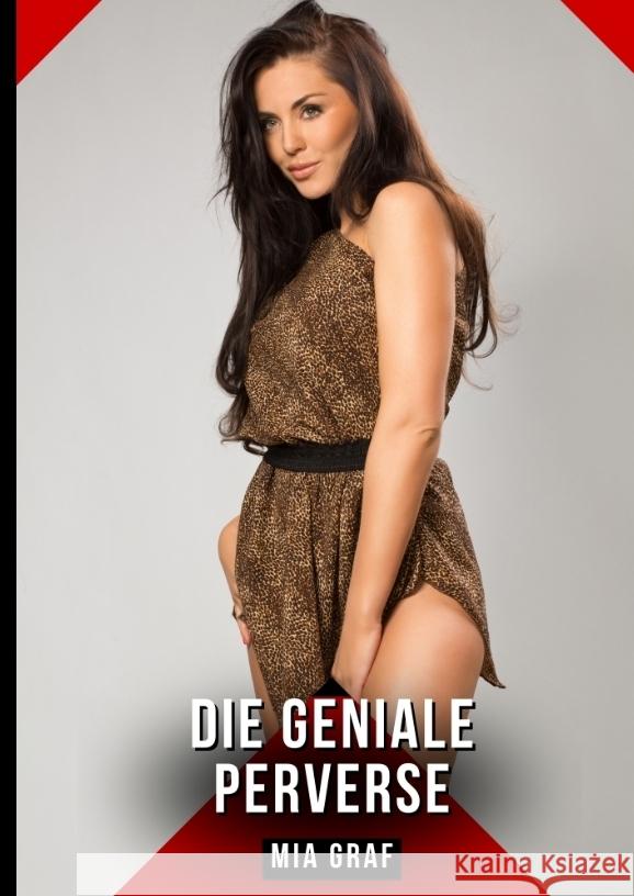Die geniale Perverse Graf, Mia 9783384483997