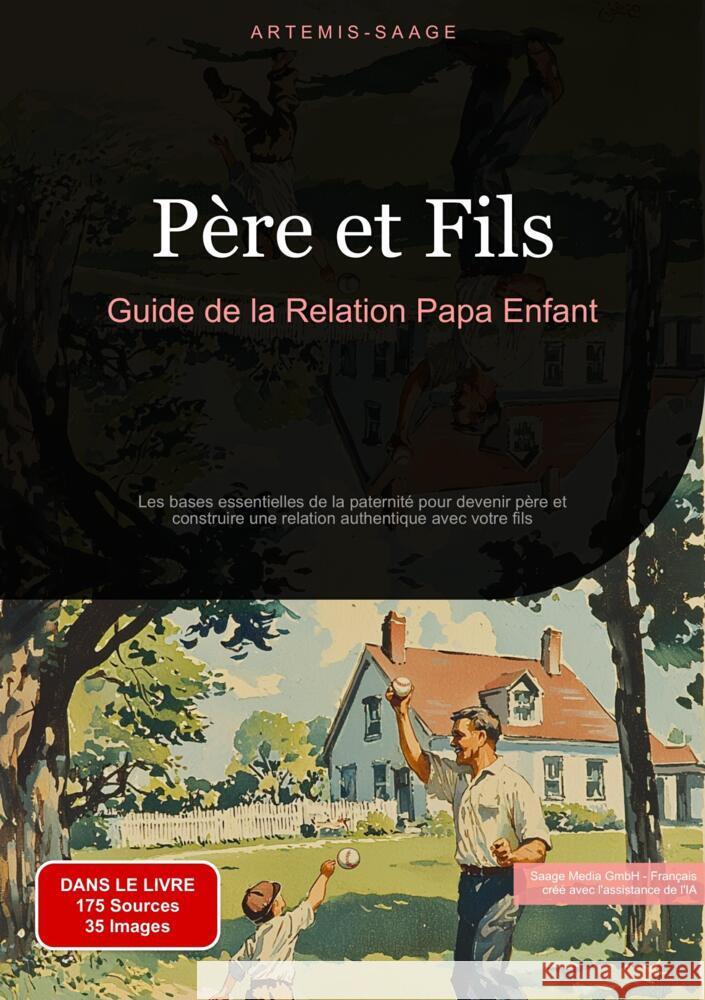 Père et Fils: Guide de la Relation Papa Enfant Saage - Français, Artemis 9783384484833 Saage Books