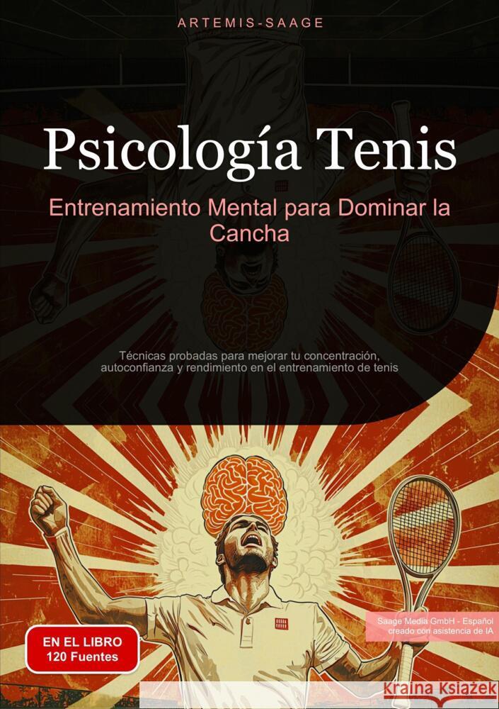 Psicología Tenis: Entrenamiento Mental para Dominar la Cancha Saage - Español, Artemis 9783384485793 Saage Books