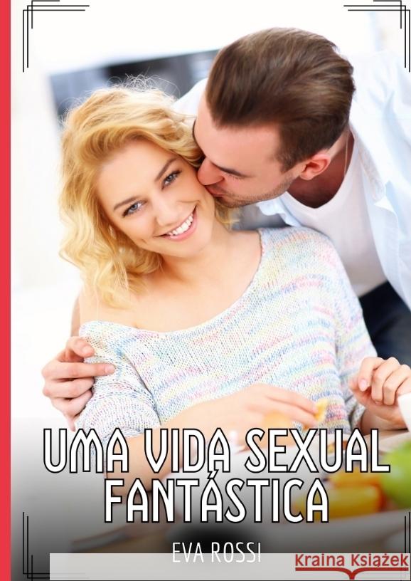 Uma Vida Sexual Fantástica Rossi, Eva 9783384488152