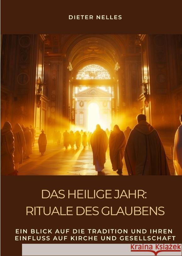 Das Heilige Jahr: Rituale des Glaubens Nelles, Dieter 9783384488220