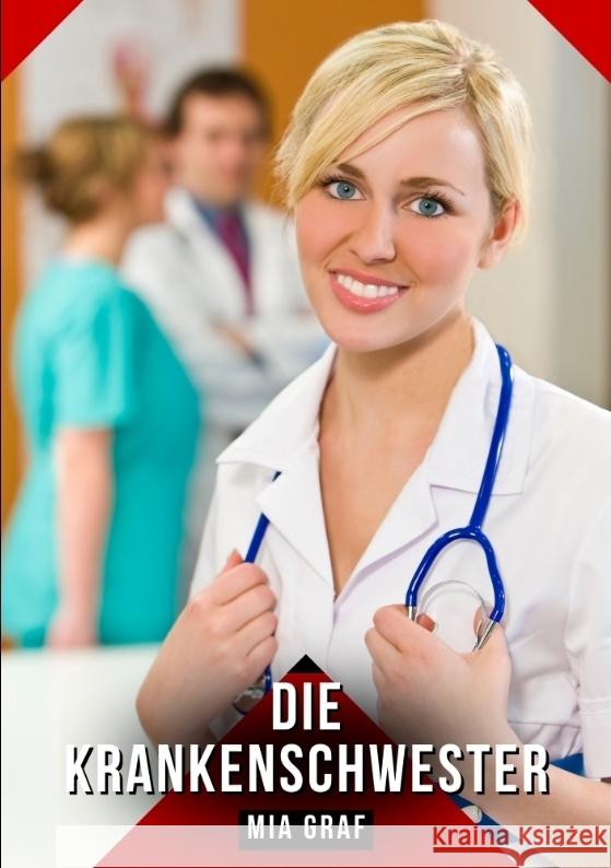 Die Krankenschwester Graf, Mia 9783384488657