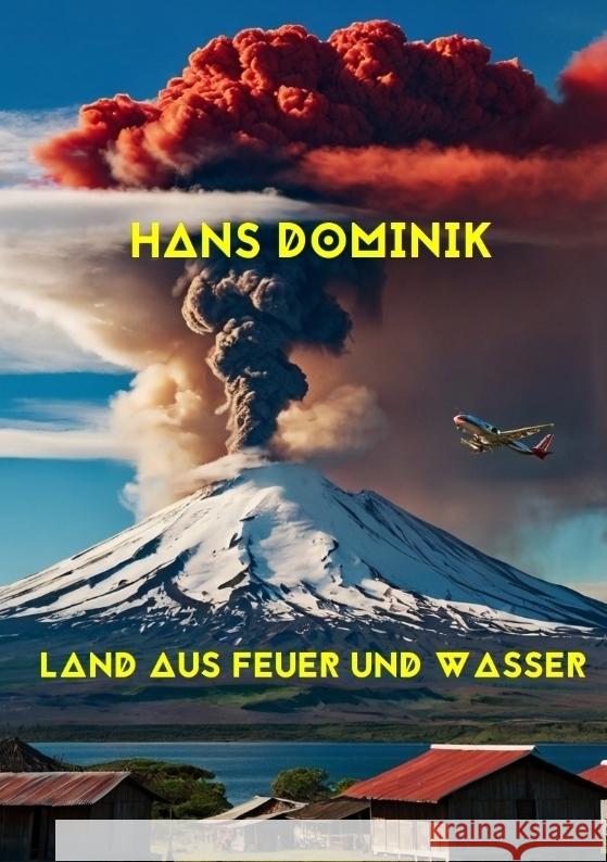 Land aus Feuer und Wasser Dominik, Hans 9783384488770
