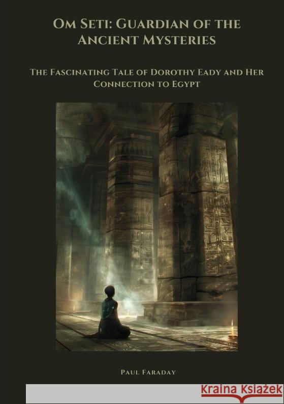 Om Seti: Guardian of the Ancient Mysteries Faraday, Paul 9783384488787