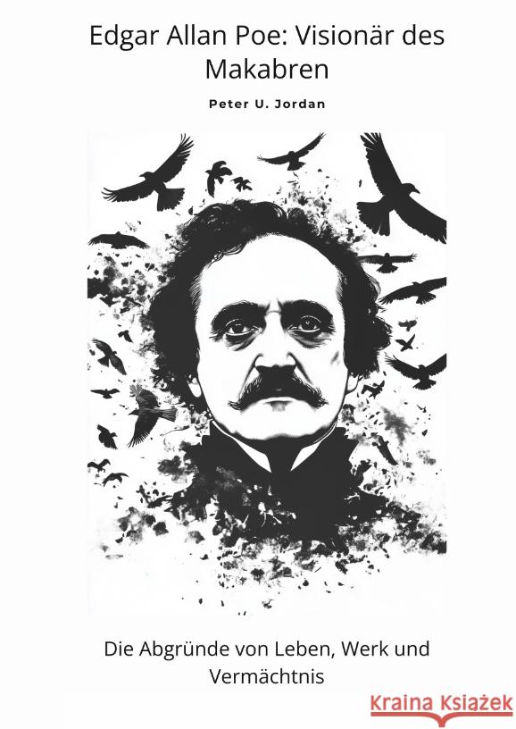 Edgar Allan Poe: Visionär des Makabren Jordan, Peter U. 9783384489470