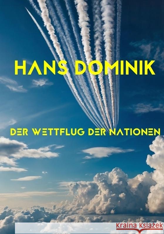 Der Wettflug der Nationen Dominik, Hans 9783384491022