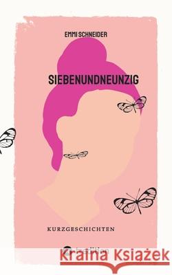 Siebenundneunzig Schneider, Emmi 9783384491336
