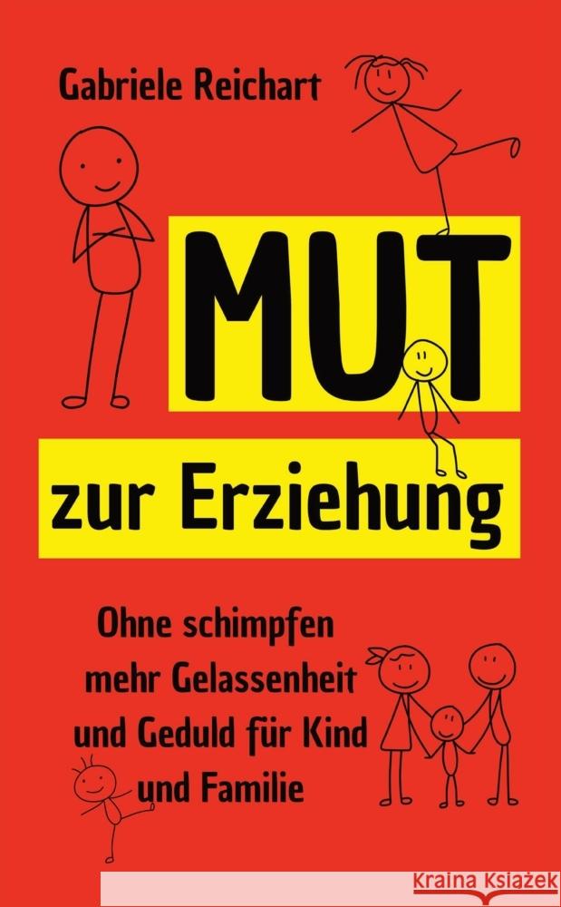 Mut zur Erziehung Reichart, Gabriele 9783384492982