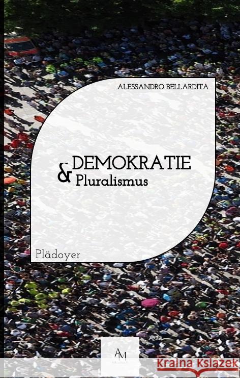 Demokratie & Pluralismus Bellardita, Alessandro 9783384493446 AltreMenti