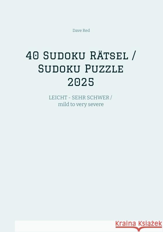 40 Sudoku Rätsel / Sudoku Puzzles Red, Dave 9783384496775