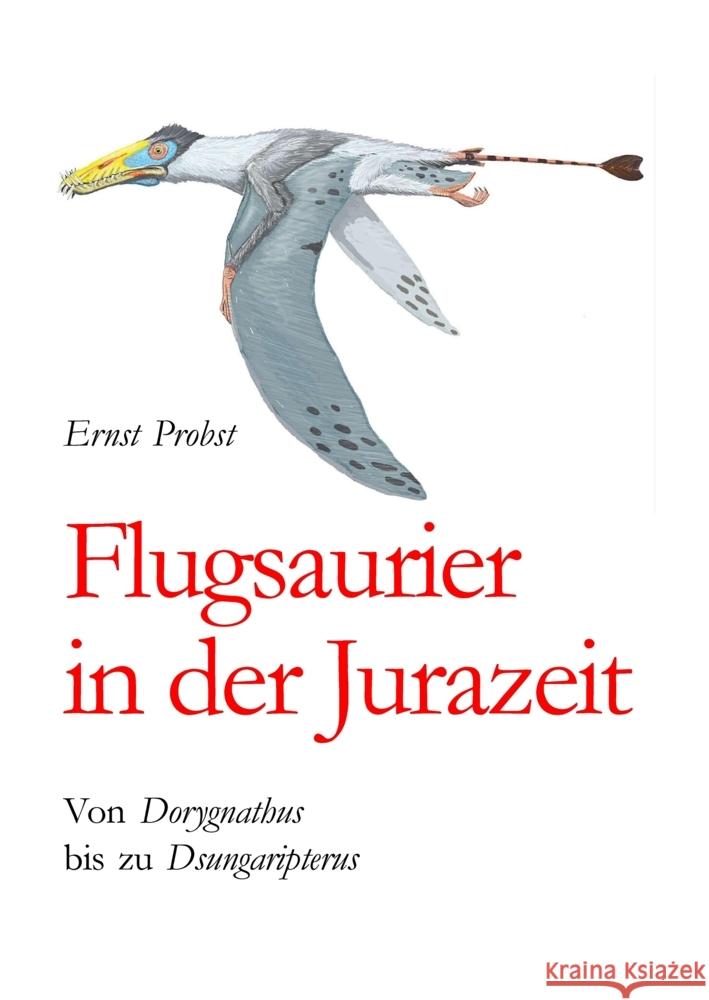 Flugsaurier in der Jurazeit Probst, Ernst 9783384496997