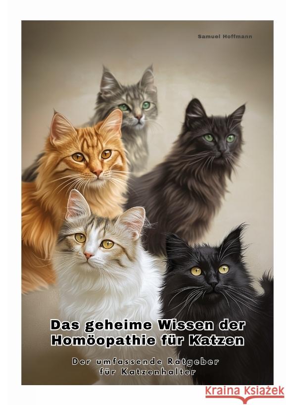 Das geheime Wissen der  Homöopathie für Katzen Hoffmann, Samuel 9783384497048 tredition