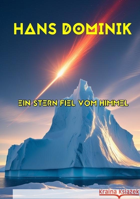 Ein Stern fiel vom Himmel Dominik, Hans 9783384500502 tredition
