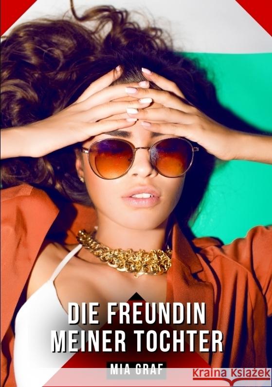 Die Freundin meiner Tochter Graf, Mia 9783384502827