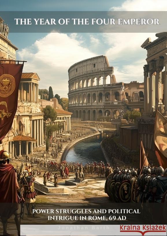 The Year of the  Four Emperors Barth, Jonathan 9783384504821 tredition