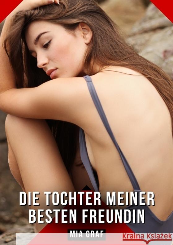 Die Tochter meiner besten Freundin Graf, Mia 9783384510938