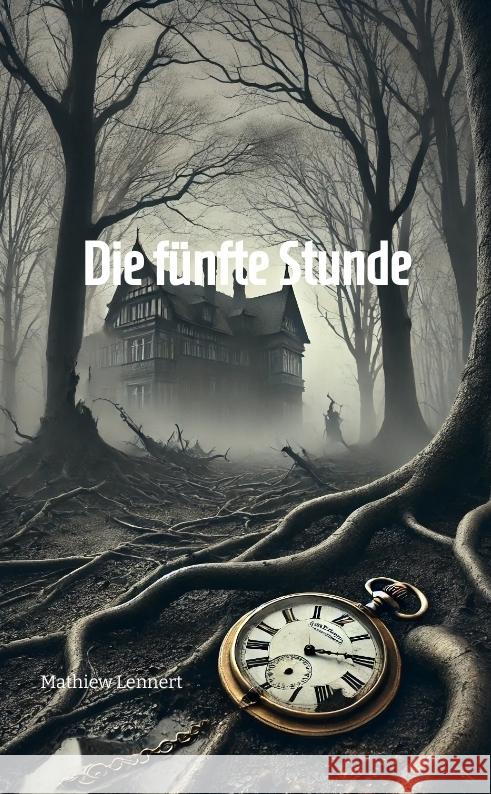Die fünfte Stunde Lennert, Mathiew 9783384512581