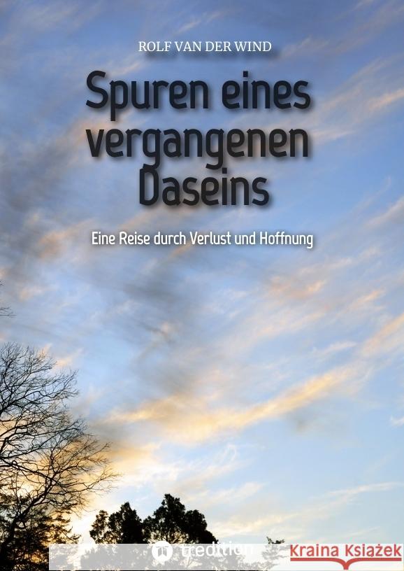 Spuren eines vergangenen Daseins van der Wind, Rolf 9783384513199 Soul Echo Publishing