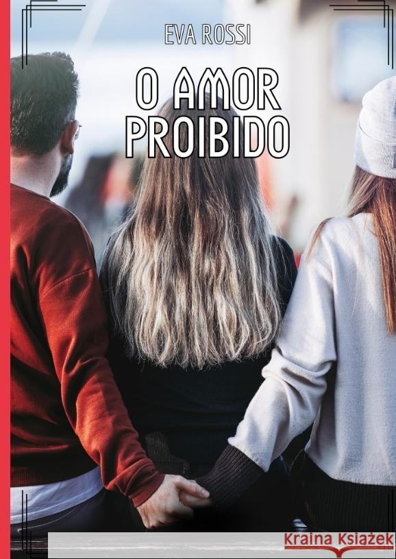 O Amor Proibido Rossi, Eva 9783384513441