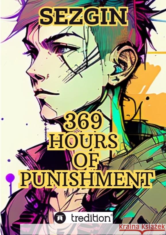 369 Hours of  Punishment Ismailov, Sezgin 9783384514561