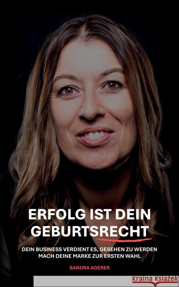 Erfolg ist dein Geburtsrecht Agerer, Sandra 9783384515834 tredition