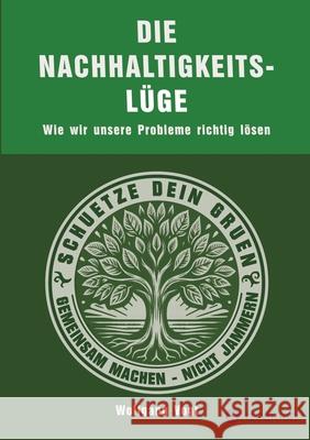 Die Nachhaltigkeitslüge Vogt, Wolfgang 9783384516206