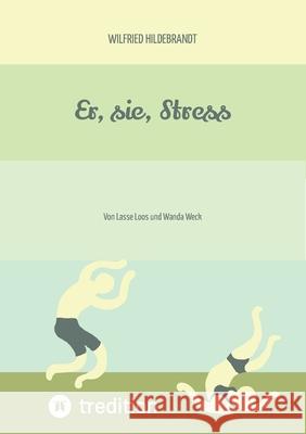 Er, sie, Stress Hildebrandt, Wilfried 9783384518781