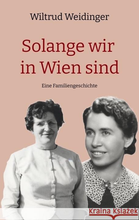 Solange wir in Wien sind Weidinger, Wiltrud 9783384519412