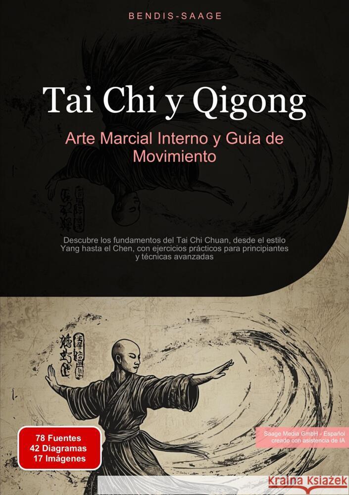 Tai Chi y Qigong: Arte Marcial Interno y Guía de Movimiento Saage - Español, Bendis A. I. 9783384521552 Saage Books