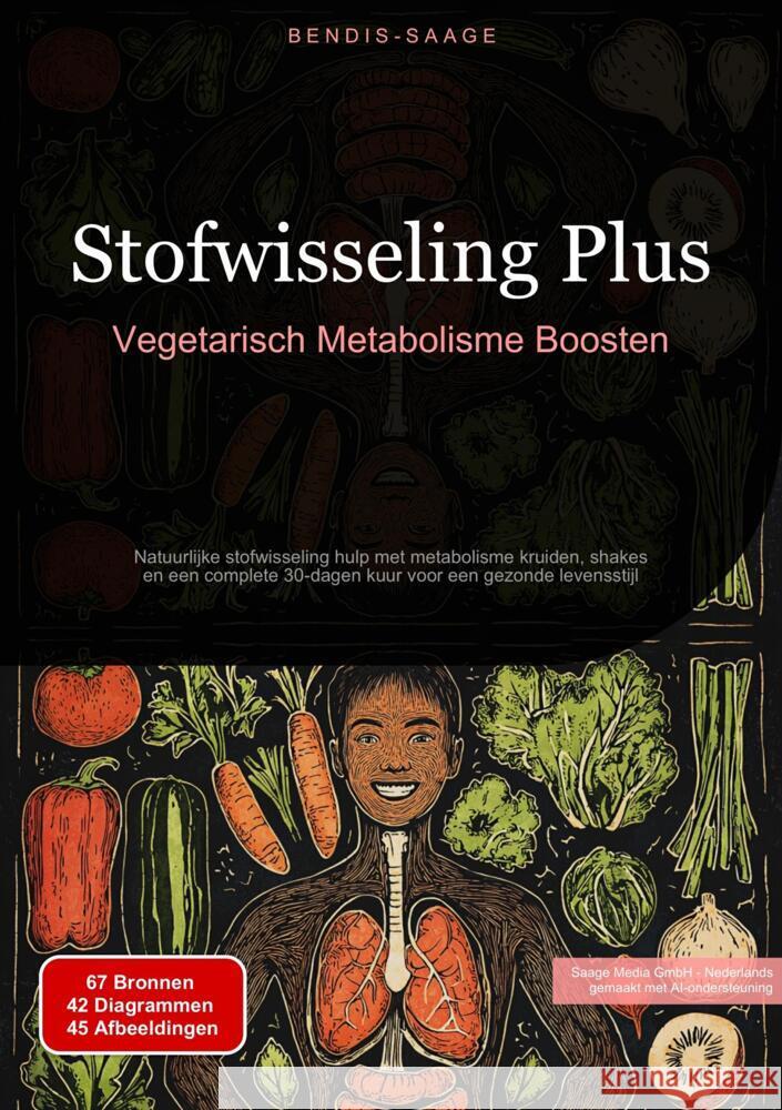 Stofwisseling Plus: Vegetarisch Metabolisme Boosten Saage - Nederlands, Bendis A. I. 9783384522108 Saage Books