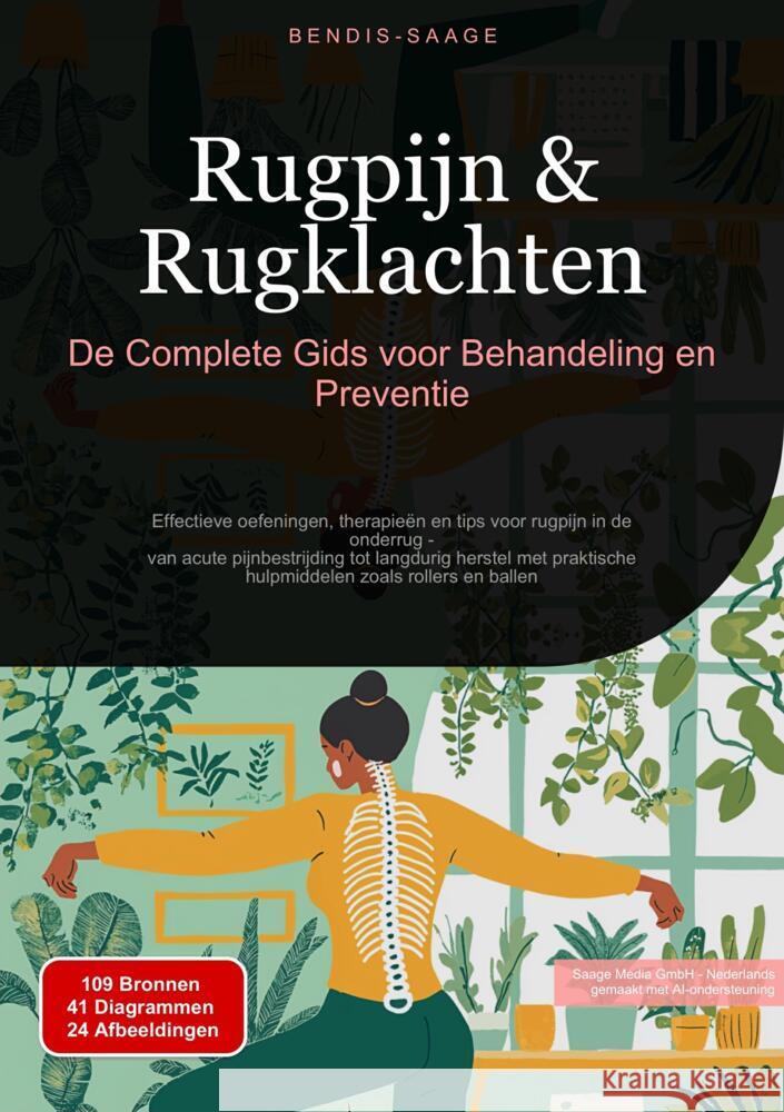 Rugpijn & Rugklachten: De Complete Gids voor Behandeling en Preventie Saage - Nederlands, Bendis A. I. 9783384522344 Saage Books