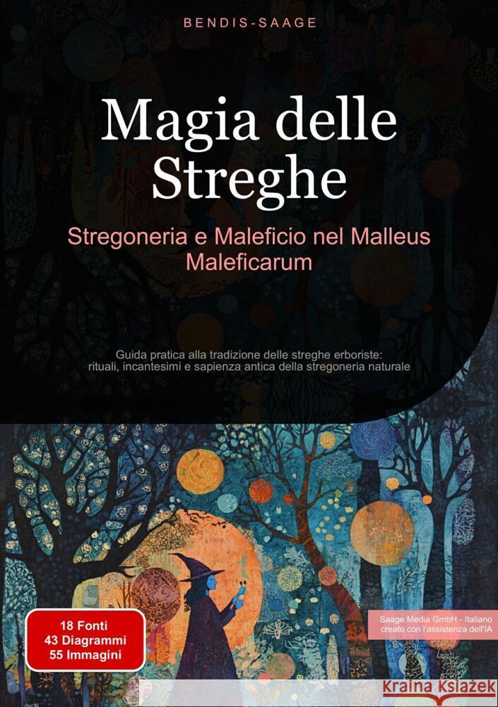 Magia delle Streghe: Stregoneria e Maleficio nel Malleus Maleficarum Saage - Italiano, Bendis A. I. 9783384523150 Saage Books