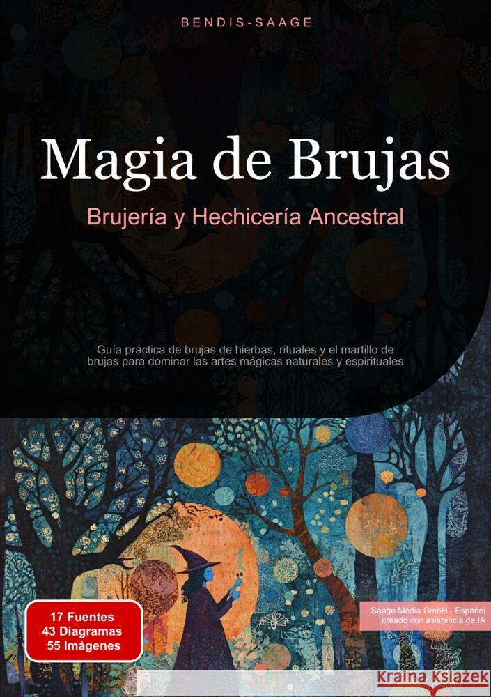 Magia de Brujas: Brujería y Hechicería Ancestral Saage - Español, Bendis A. I. 9783384523198 Saage Books