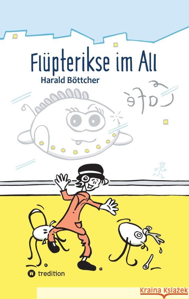 Flüpterikse im All Böttcher, Harald 9783384525543