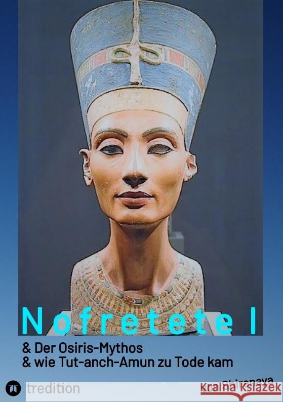 Nofretete  Nefertiti  Echnaton Shirenaya 9783384525840 tredition