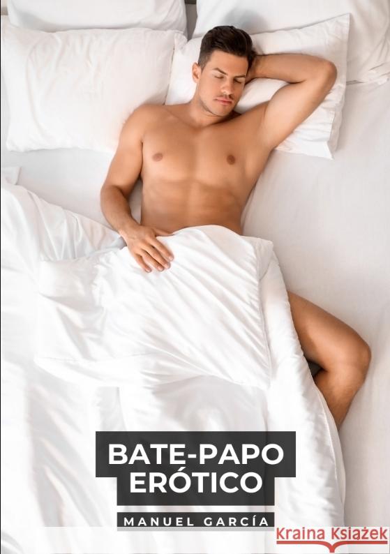 Bate-papo Erótico García, Manuel 9783384525895