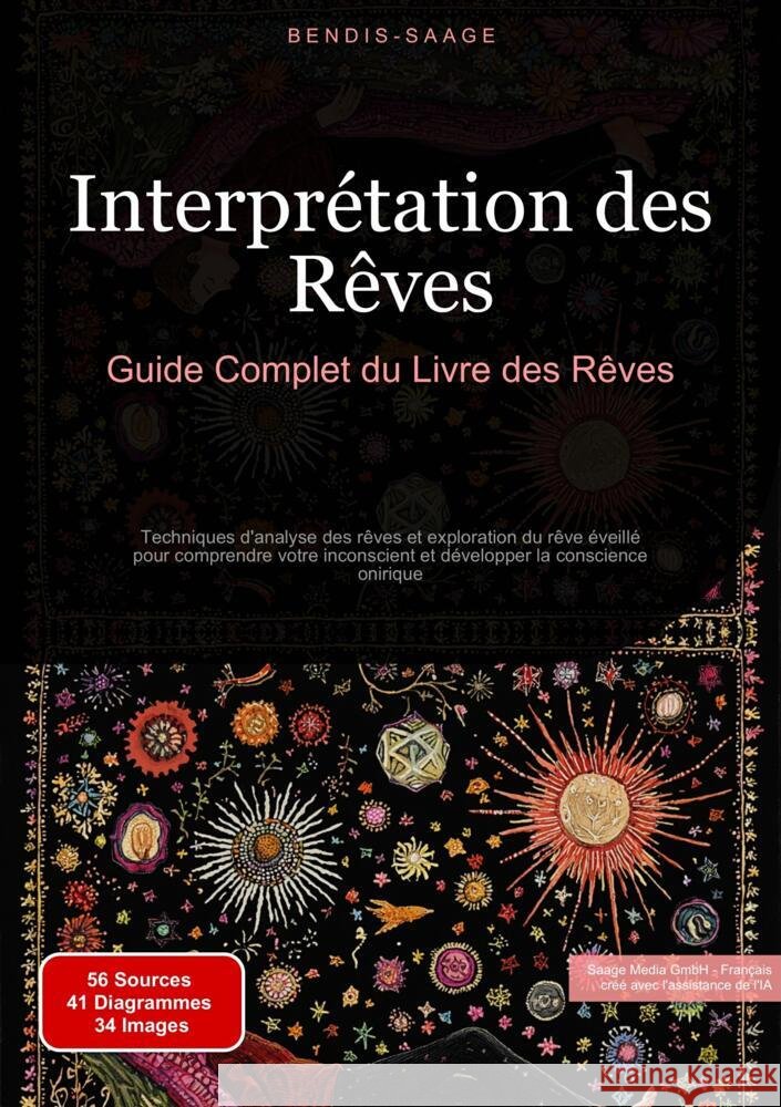 Interprétation des Rêves: Guide Complet du Livre des Rêves Saage - Français, Bendis A. I. 9783384526854 Saage Books