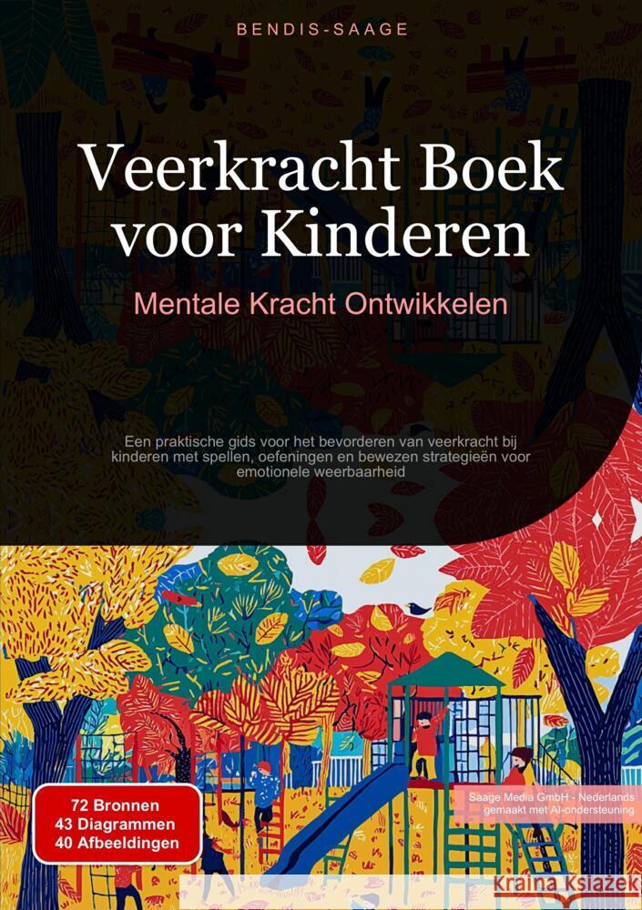 Veerkracht Boek voor Kinderen: Mentale Kracht Ontwikkelen Saage - Nederlands, Bendis A. I. 9783384527790 Saage Books