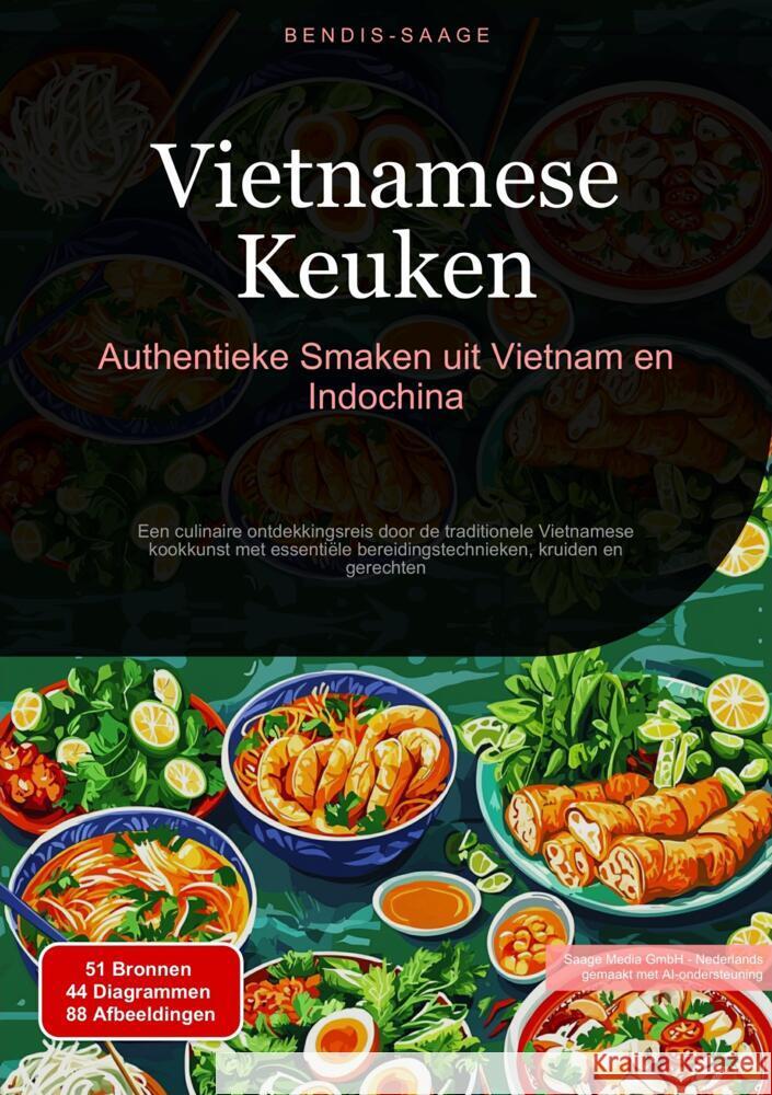 Vietnamese Keuken: Authentieke Smaken uit Vietnam en Indochina Saage - Nederlands, Bendis A. I. 9783384528087 Saage Books