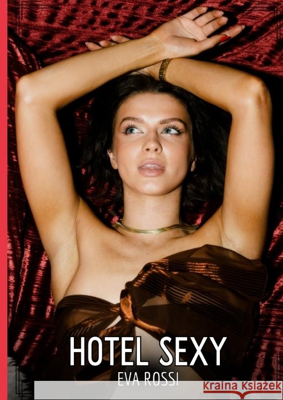 Hotel Sexy Rossi, Eva 9783384528377