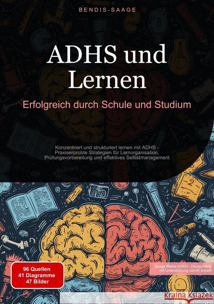ADHS und Lernen: Erfolgreich durch Schule und Studium Saage, Bendis 9783384530882 Saage Books