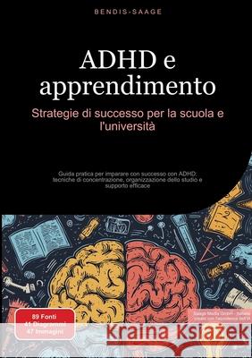 ADHD e apprendimento: Strategie di successo per la scuola e l'università Saage, Bendis 9783384531315 Saage Books