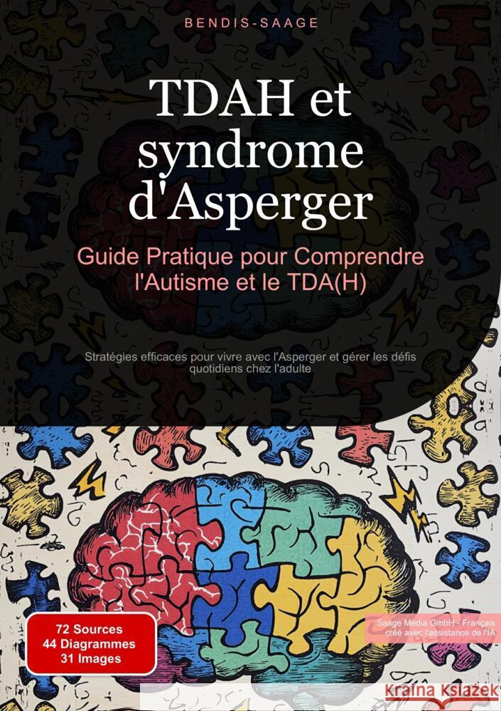 TDAH et syndrome d'Asperger: Guide Pratique pour Comprendre l'Autisme et le TDA(H) Saage, Bendis 9783384531476 Saage Books
