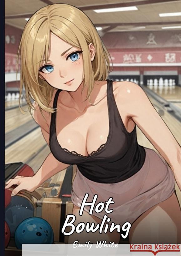 Hot Bowling White, Emily 9783384532572