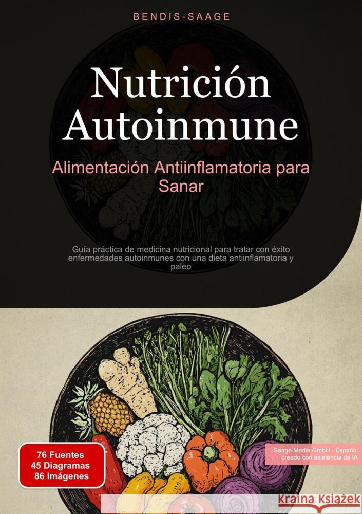 Nutrición Autoinmune: Alimentación Antiinflamatoria para Sanar Saage, Bendis 9783384533050 Saage Books