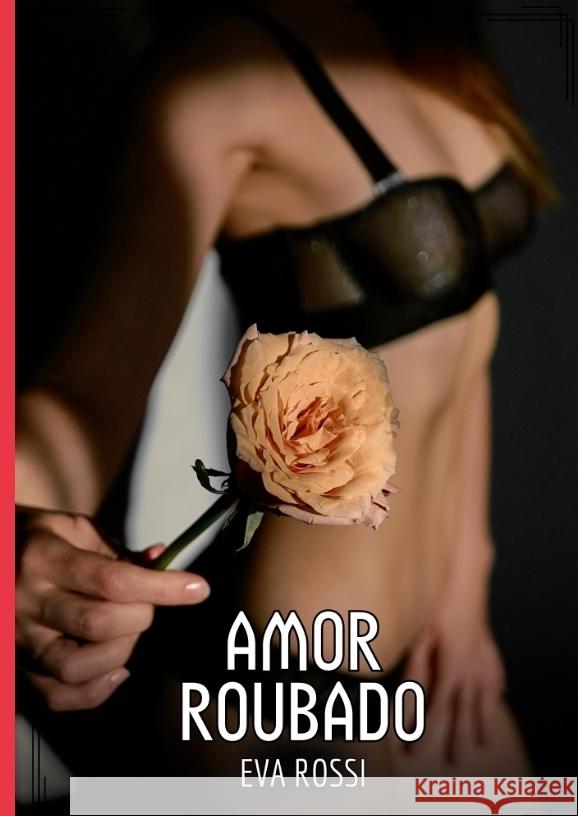 Amor Roubado Rossi, Eva 9783384534095