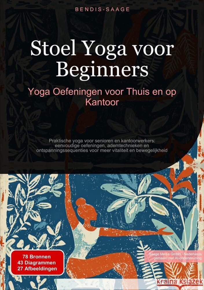 Stoel Yoga voor Beginners: Yoga Oefeningen voor Thuis en op Kantoor Saage, Bendis 9783384536723 Saage Books
